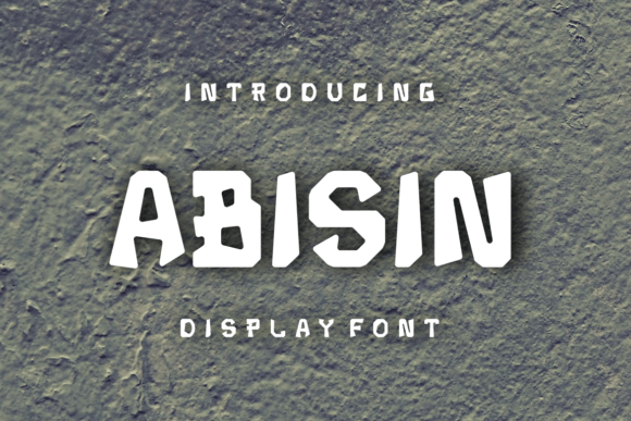 Abisin: A Display Font That Makes Your Headlines Instantly Clickable