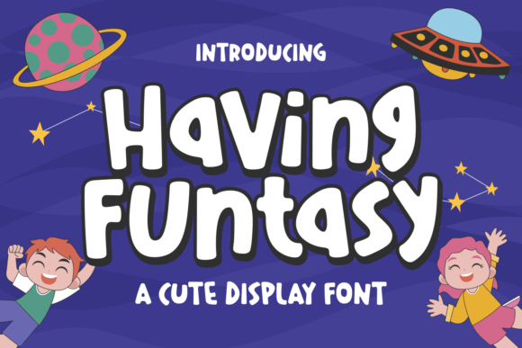 Having Funtasy: A Playful Display Font That Delivers Joy—Not Just Noise