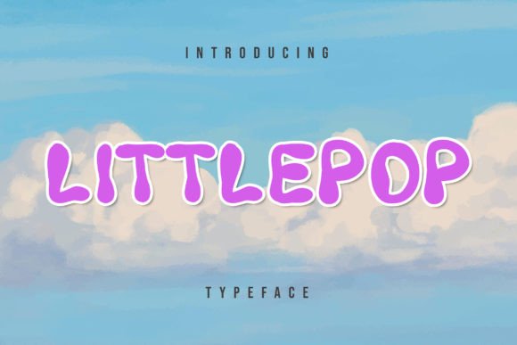 Little Pop: A Cheerful Display Font That Makes Your Brand Feel Like Home