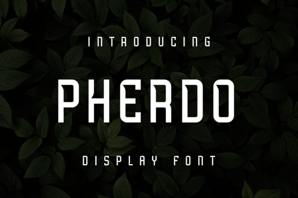 Pherdo: A Display Font That Makes Your Headlines Instantly Clickable